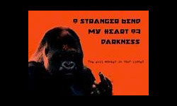 O Stranger Bend My Heart Of Darkness O Stranger Bend My Heart Of Darkness