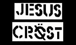 Jesus Cröst Jesus Cröst