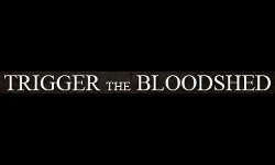 Trigger The Bloodshed