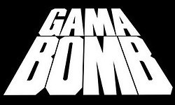 Gama Bomb
