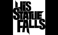 His Statue Falls