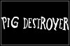 Pig Destroyer