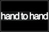 Hand To Hand