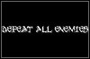 Defeat All Enemies Defeat All Enemies