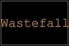 Wastefall Wastefall