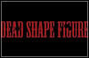 Dead Shape Figure