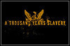 A Thousand Years Slavery