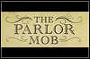 The Parlor Mob
