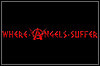 Where Angels Suffer Where Angels Suffer