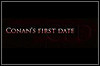 Conan's First Date