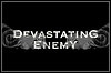 Devastating Enemy