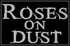 Roses On Dust Roses On Dust