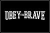 Obey The Brave