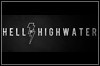 Hell Or Highwater Hell Or Highwater