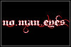 No Man Eyes No Man Eyes