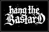 Hang The Bastard Hang The Bastard