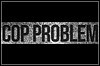 Cop Problem Cop Problem