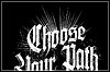 Choose Your Path Choose Your Path
