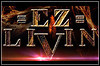 EZ Livin' EZ Livin'