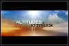 Altitudes & Attitude Altitudes & Attitude