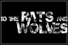 To The Rats And Wolves To The Rats And Wolves