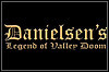 Marius Danielsen's Legend Of Valley Doom Marius Danielsen's Legend Of Valley Doom