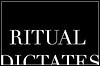 Ritual Dictates Ritual Dictates