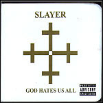 Slayer - God Hates Us All