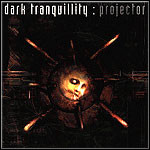 Dark Tranquillity - Projector - 10 Punkte