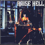 Raise Hell - Not Dead Yet Raise Hell - Not Dead Yet