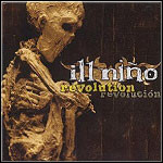 Ill Niño - Revolution Revolucion Ill Niño - Revolution Revolucion