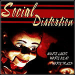 Social Distortion - White Light White Heat White Trash