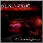 Mindcrime - Never Like Forever Mindcrime - Never Like Forever