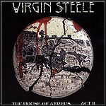 Virgin Steele - House Of Atreus Act II Virgin Steele - House Of Atreus Act II