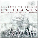 In Flames - Reroute To Remain - 8,5 Punkte (2 Reviews)