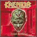 Kreator - Violent Revolution