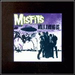 Misfits - Walk Among Us