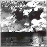 Indifferent Creation - Indifferent Creation (EP) Indifferent Creation - Indifferent Creation (EP)