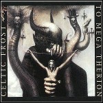Celtic Frost - To Mega Therion - 8,5 Punkte