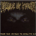 Cradle Of Filth - From The Cradle To Enslave (EP) - 9 Punkte Cradle Of Filth - From The Cradle To Enslave (EP) - 9 Punkte