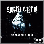 Sworn Enemy - As Real As It Gets