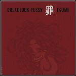 Dreadlock Pussy - Tsumi