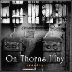 On Thorns I Lay - Egocentric On Thorns I Lay - Egocentric