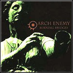 Arch Enemy - Burning Bridges Arch Enemy - Burning Bridges