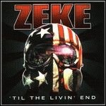 Zeke - Til The Livin´End