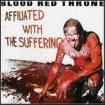 Blood Red Throne - Affiliated With The Suffering