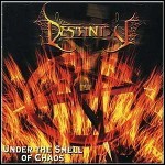 Destinity - Under The Smell Of Chaos
