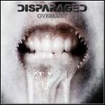 Disparaged - Overlust
