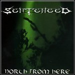 Sentenced - North From Here