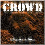 Crowd - Demo 2004 - No Guarantee For Silence Crowd - Demo 2004 - No Guarantee For Silence